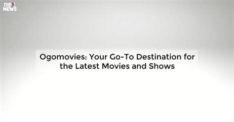 ogomovies - watch movies online free hd